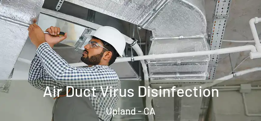 Air Duct Virus Disinfection Upland - CA